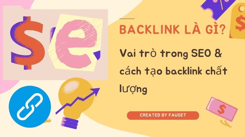 Backlink là gì Vai trò trong SEO & cách tạo backlink chất lượng