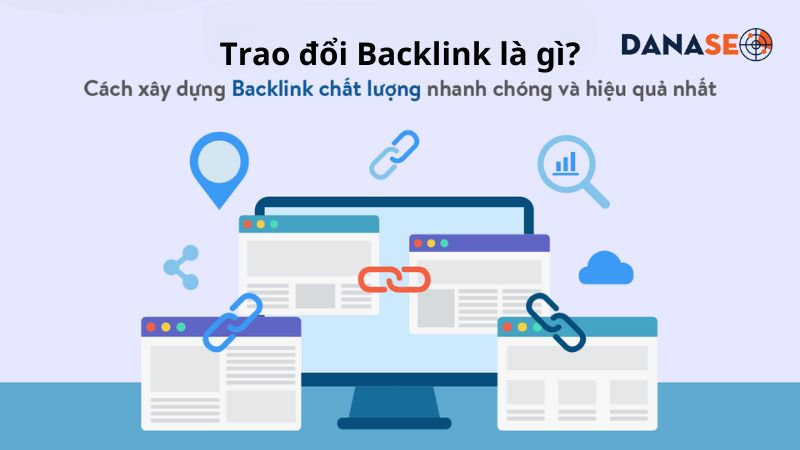 Trao đổi backlink Nên hay không & cách thực hiện hiệu quả