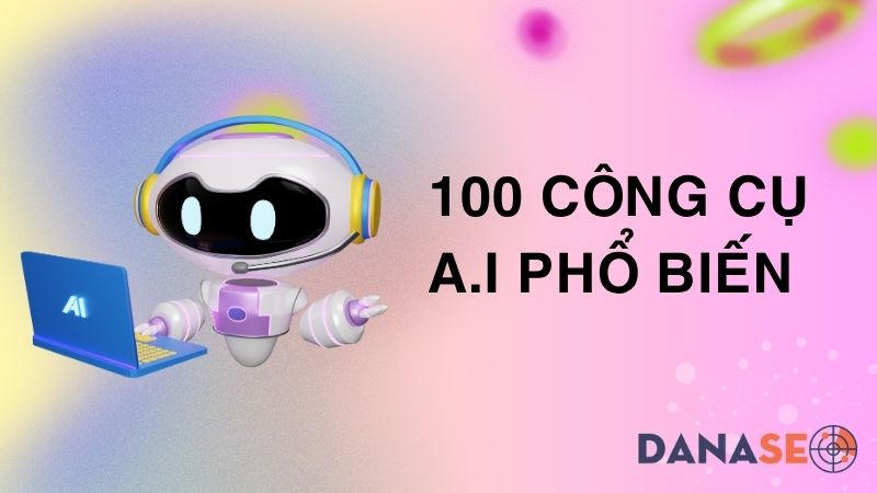 Công cụ AI phổ biến