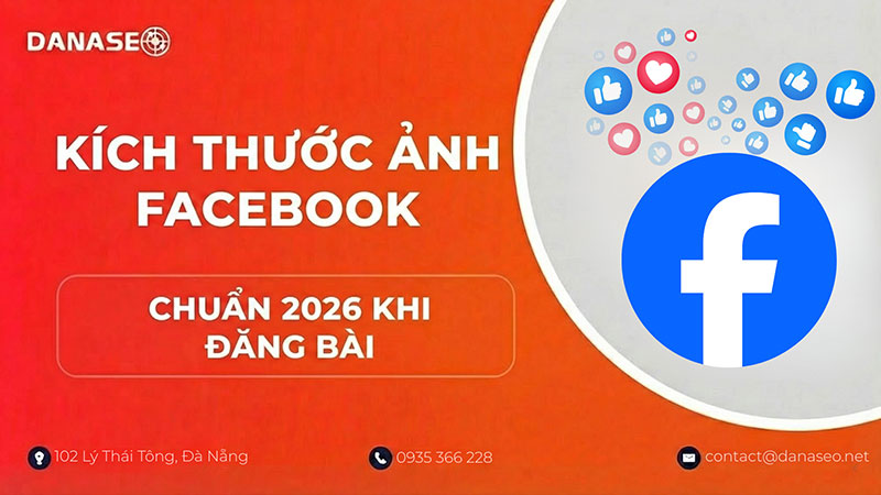 kich-thuoc-anh-dang-facebook-danaseo
